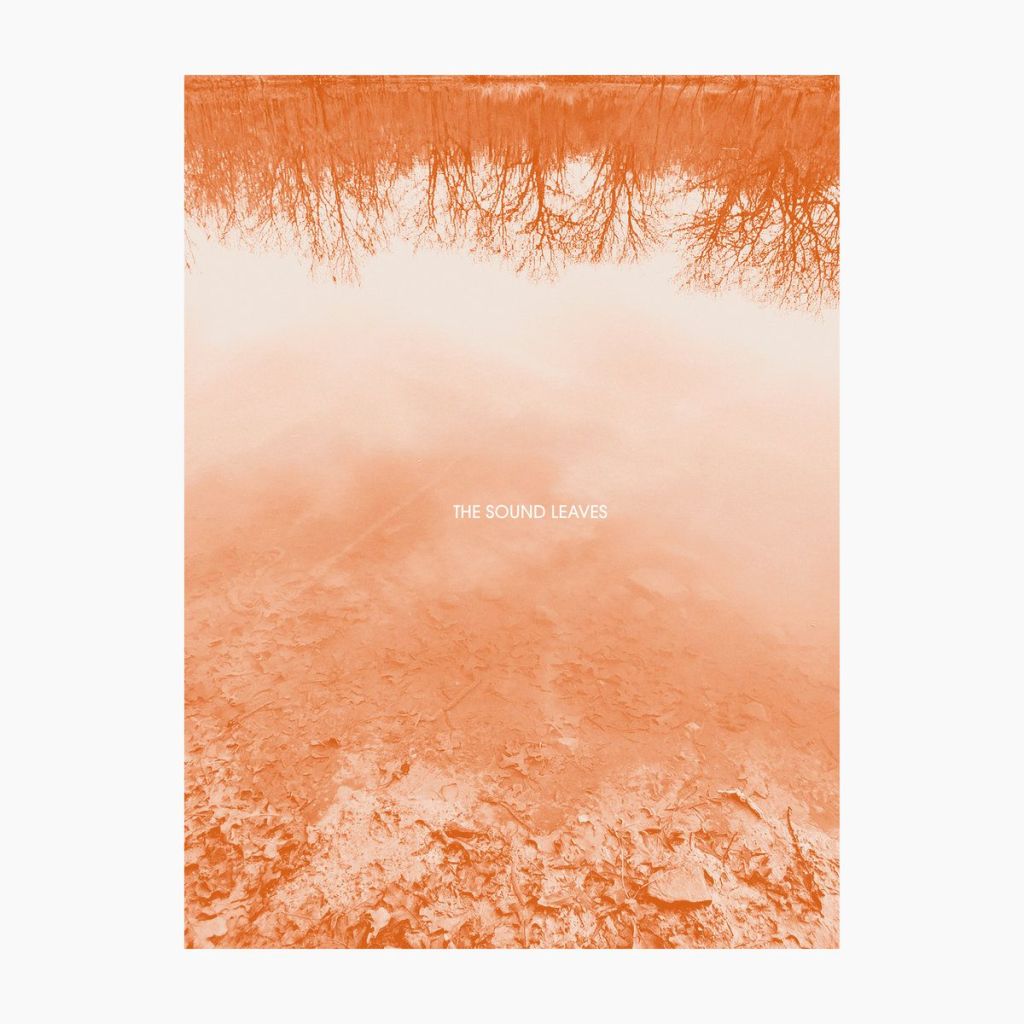 The Sound LEaves –&nbsp;Album